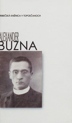 Alexander Buzna 1886-1945 : personálna bibliografia /
