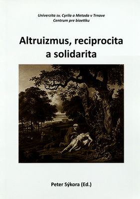 Altruizmus, reciprocita a solidarita /