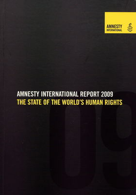 Amnesty International report 2009 : the state of the world´s human rights.
