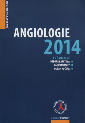 Angiologie 2014 : pokroky v angiologii /