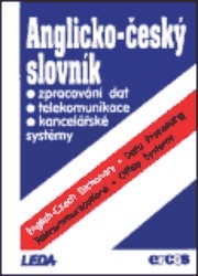 Anglicko-český slovník. : Zpracování dat. Telekomunikace. Kancelářské systémy. /