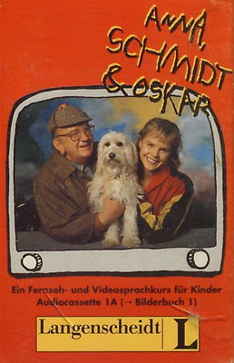 Anna, Schmidt & Oskar. Ein Fernseh- und Videosprachkurs für Kinder/ Audiocassette 1A Kap. 1-13