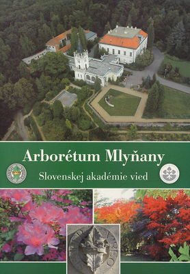 Arborétum Mlyňany Slovenskej akadémie vied /