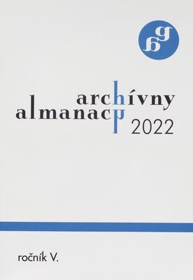 Archívny almanach. Ročník V., 2022.