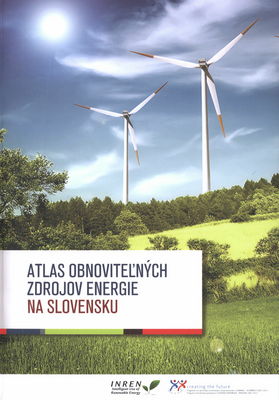 Atlas obnoviteľných zdrojov energie na Slovensku /