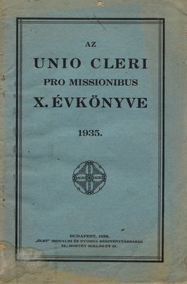 Az Unio Cleri pro Missionibus. X. évkönyve 1935.