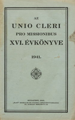 Az Unio Cleri pro Missionibus. XVI. évkönyve 1941.
