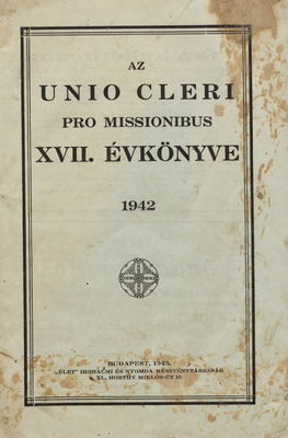 Az Unio Cleri pro Missionibus. XVII. évkönyve 1942.