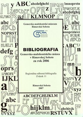 Bibliografia Gemersko-malohontského múzea v Rimavskej Sobote za rok 2006 /