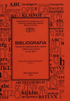 Bibliografia Gemersko-malohontského múzea v Rimavskej Sobote za rok 2013 /