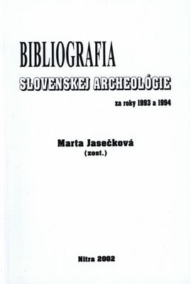 Bibliografia slovenskej archeológie za roky 1993 a 1994 /