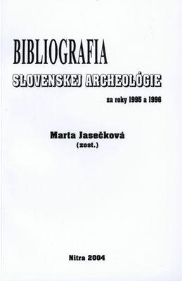 Bibliografia slovenskej archeológie za roky 1995 a 1996 /