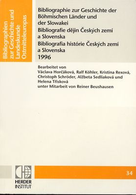 Bibliographie zur Geschichte der Böhmischen Länder und der Slowakei 1996 /