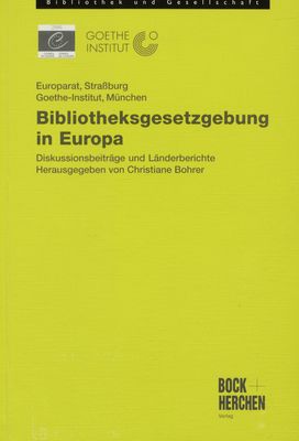 Bibliotheksgesetzgebung in Europa : Diskussionsbeiträge und Länderberichte /