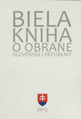 Biela kniha o obrane Slovenskej republiky 2013.