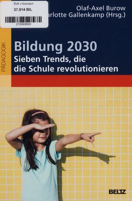 Bildung 2030 - Sieben Trends, die die Bildung revolutionieren /