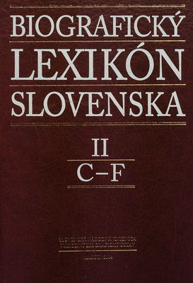 Biografický lexikón Slovenska. II., C-F /