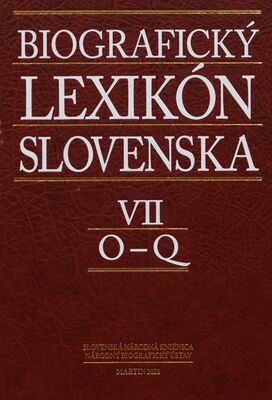 Biografický lexikón Slovenska. VII, O-Q /