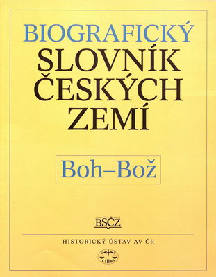 Biografický slovník českých zemí. [VI. sešit], Boh-Bož /