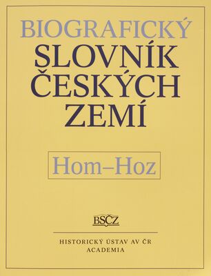 Biografický slovník českých zemí. Hom-Hoz /