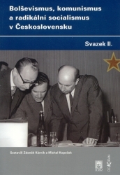 Bolševizmus, komunismus a radikální socialismus v Československu. Svazek II /