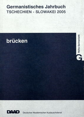 Brücken. Neue Folge 13 : germanistisches Jahrbuch Tschechien - Slowakei 2005 /