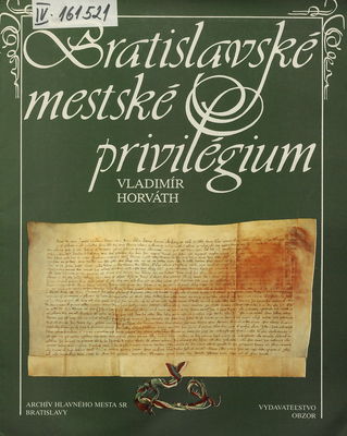 Bratislavské mestské privilégium : (Ondrej III. - 2. decembra 1291) /