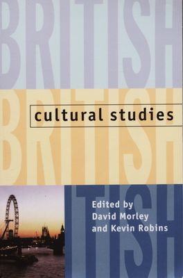 British cultural studies : geography, nationality and identity /