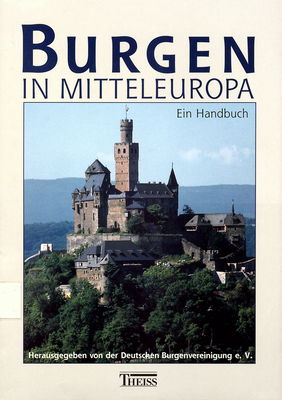 Burgen in Mitteleuropa : ein Handbuch. Bd. 1., Bauformen und Entwicklung /