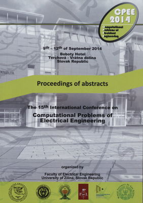 CPEE 2014 : 9th-12th of September 2014 : Boboty hotel Terchová - Vrátna dolina, Slovak Republic : proceedings of abstrakts : the 15th international conference on Computational problems of electrical engineering.