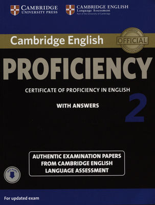 Cambridge English proficiency : certificate of proficiency in English : with answers : [for updated exam]. 2.