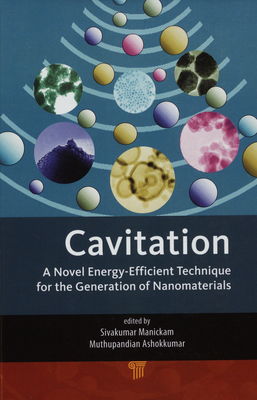 Cavitation : a novel energy-efficient technique for the generation of nanomaterials /