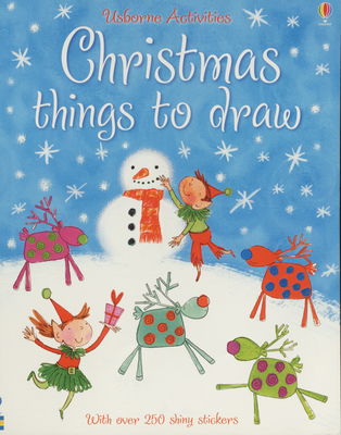 Christmas things to draw : [with over 250 stickers] /