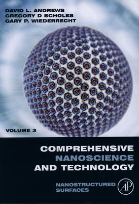 Comprehensive nanoscience and technology. Volume 3, Nanostructured surfaces /