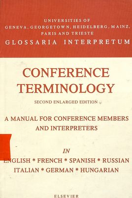 Conference Terminology : a Manual for Conference-Members and Interpreters in English, Spanish, Russian, Italian, German, Hungarian