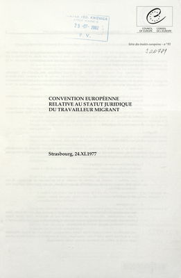 Convention européenne relative au statut juridique du travailleur migrant, : Strasbourg, 24.11.1977.