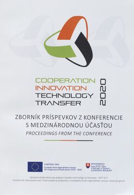 Cooperation Innovation Technology Transfer (COINTT) 2020 : zborník príspevkov z konferencie s medzinárodnou účasťou : Bratislava (online) 19.-21.10.2020 = Cooperation Innovation Technology Transfer (COINTT) 2020 : proceedings from the conference /