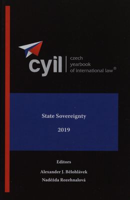 Czech yearbook of international law®. Volume X, 2019, State sovereignty /