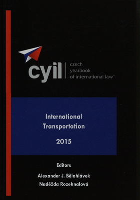 Czech yearbook of international law. Volume VI, 2015, International transportation /
