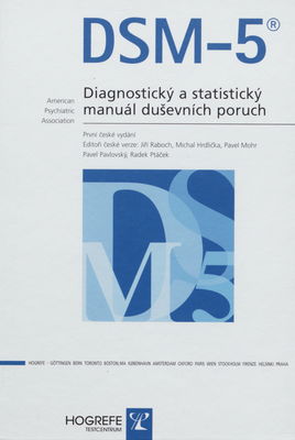 DSM-5® : diagnostický a statistický manuál duševních poruch /