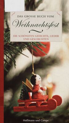 Das große Buch vom Weihnachtsfest : die schönsten Gedichte, Lieder und Geschichten /