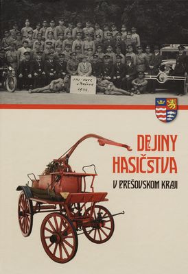 Dejiny hasičstva v Prešovskom kraji /