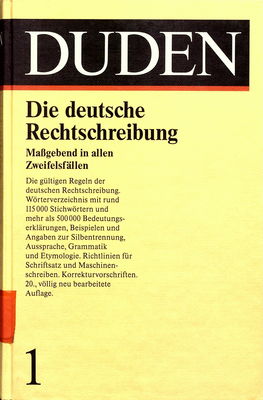 Der Duden in 10 Bänden : das Standardwerk zur deutschen Sprache. Bd. 1, Duden"Rechtschreibung der deutschen Sprache"