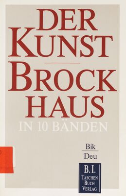 Der Kunst-Brockhaus. : Aktualisierte Taschenbuchausgabe in zehn Bänden. Band 2, Bik - Deu /