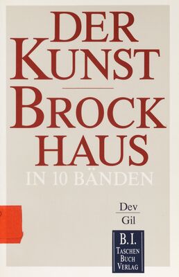 Der Kunst-Brockhaus. : Aktualisierte Taschenbuchausgabe in zehn Bänden. Band 3, Dev - Gil /