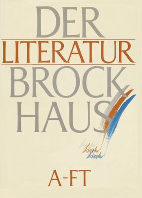 Der Literatur-Brockhaus. Erste Band, A-Ft /