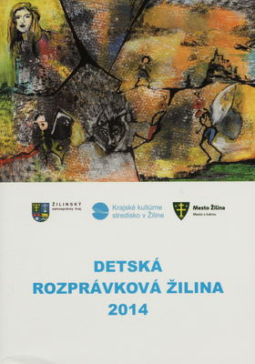 Detská rozprávková Žilina 2014 : zborník prác z celoslovenskej literárnej súťaže /