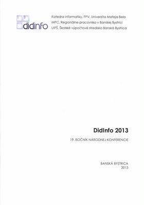 DidInfo 2013 : 19. ročník národnej konferencie s medzinárodnou účasťou : [10.-12. apríla 2013] /