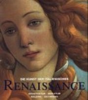 Die Kunst der italienischen Renaissance. : Architektur. Skulptur. Malerei. Zeichnung. /