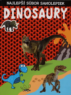 Dinosaury : najlepší súbor samolepiek /